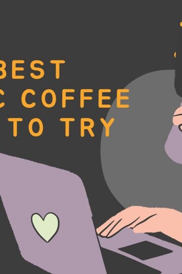 Top 10 Best Organic Coffee Brands to Try Today