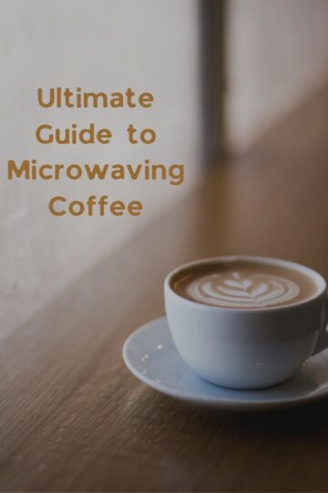 Ultimate Guide to Microwaving Coffee